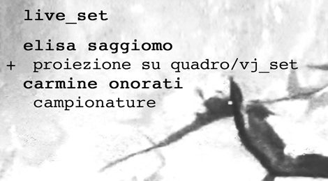Elisa Saggiomo e Carmine Onorati, Live Set, 14/11/2013 ore 20.30